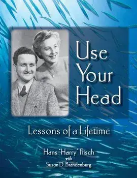 Use Your Head: Lessons of a Lifetime, Paperback/Harry Frisch