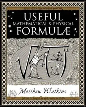 Useful Math & Physical Formulae, Paperback/Matthew Watkins