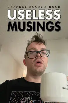 Useless Musings, Paperback/Jeffrey Eugene Hoch