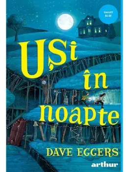 Usi in noapte/Dave Eggers