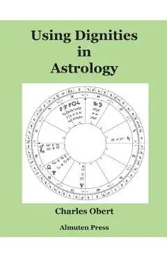 Using Dignities in Astrology - Charles Obert