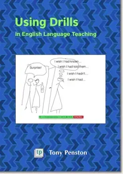 Using Drills in English Language Teaching, Paperback/Tony Penston