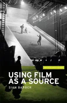 Using Film as a Source, Paperback/Sian Barber