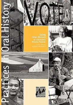 Using Oral History in Community History Projects, Paperback/Laurie Mercier