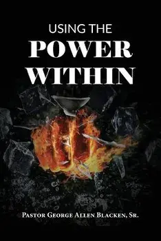Using the Power Within, Paperback/George Allen Blacken