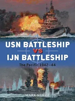 USN Battleship Vs Ijn Battleship: The Pacific 1942-44, Paperback/Mark Stille