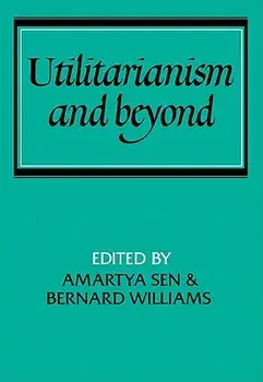 Utilitarianism and Beyond, Paperback/Amartya K. Sen