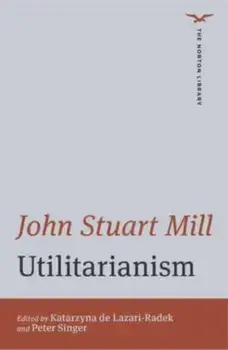 Utilitarianism, Paperback/John Stuart Mill