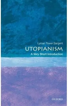 Utopianism: A Very Short Introduction - Lyman Tower Sargent