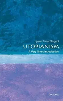 Utopianism: A Very Short Introduction, Paperback/Lyman Tower Sargent