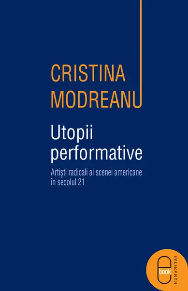 Utopii performative. Artisti radicali ai scenei americane in secolul 22 (epub)