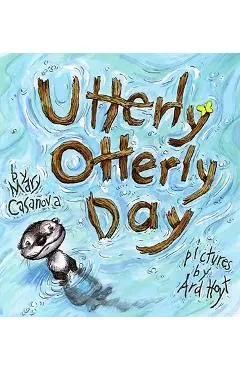 Utterly Otterly Day - Mary Casanova