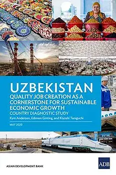 Uzbekistan: Quality Job Creation as a Cornerstone for Sustainable Economic Growth, Paperback/***