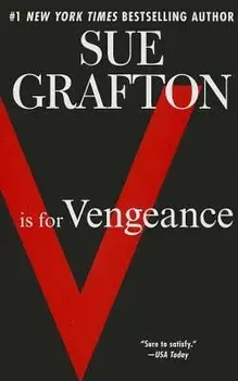 V Is for Vengeance: A Kinsey Millhone Novel, Paperback/Sue Grafton