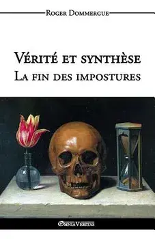 V rit Et Synth se - La Fin Des Impostures, Paperback/Roger Dommergue