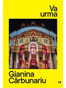 Va urma. 10 piese politice/Gianina Carbunariu