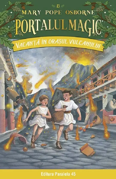 Vacanta in orasul vulcanului. Portalul magic nr. 13