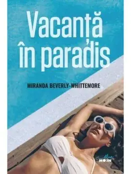 Vacanta in paradis/Miranda Beverly-Whittemore