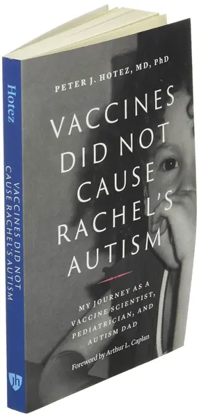 Vaccines Did Not Cause Rachel's Autism | Peter J. Hotez, Arthur L. Caplan