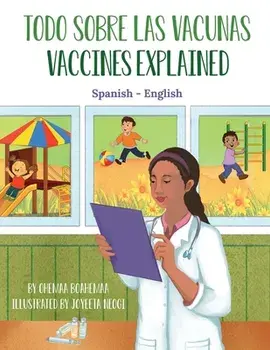 Vaccines Explained (Spanish-English): Todo Sobre Las Vacunas, Paperback/Ohemaa Boahemaa