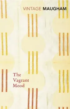 Vagrant Mood, Paperback/W. Somerset Maugham