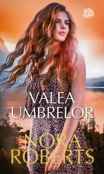 Valea umbrelor/Nora Roberts