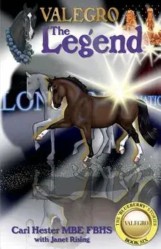 Valegro - The Legend: The Blueberry Stories - Book Six, Paperback/Carl Hester Mbe Fbhs
