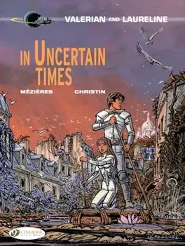 Valerian Vol. 18: in Uncertain Times, Paperback/Pierre Christin