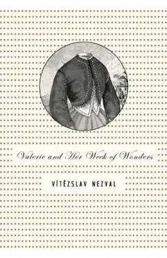 Valerie and Her Week of Wonders - Vitezslav Nezval