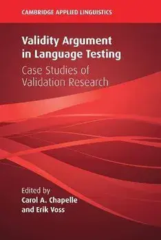 Validity Argument in Language Testing, Paperback/Carol a. Chapelle