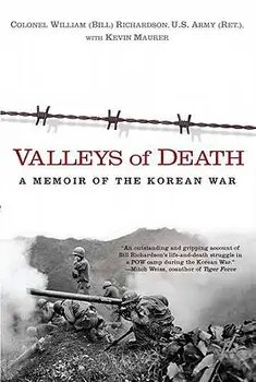 Valleys of Death: A Memoir of the Korean War, Paperback/Bill Richardson