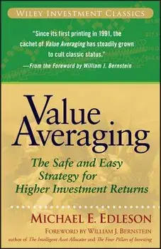 Value Averaging: The Safe and Easy Strategy for Higher Investment Returns, Paperback/Michael E. Edleson