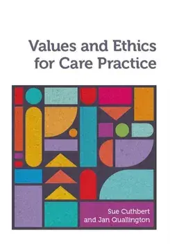 Values and Ethics for Care Practice, Paperback/Jan Quallington