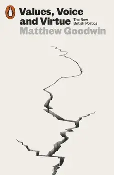 Values, Voice and Virtue. The New British Politics, Paperback/***