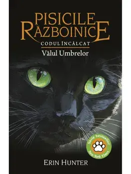 Valul Umbrelor. Seria Pisicile Razboinice. Codul Incalcat. Volumul 39/Erin Hunter
