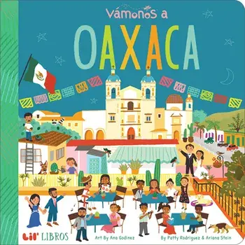 Vámonos: Oaxaca, Board book/Patty Rodriguez