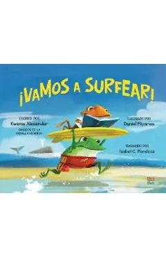 ¡Vamos a Surfear!: (Spanish Edition) - Kwame Alexander