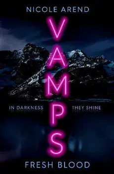 Vamps: Fresh Blood, Paperback/Nicole Arend