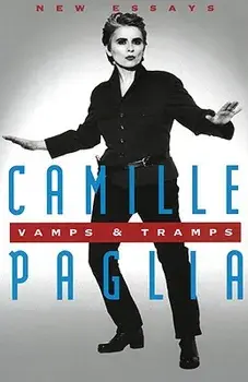 Vamps & Tramps: New Essays, Paperback/Camille Paglia
