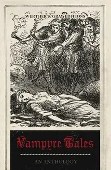 Vampyre Tales: An Anthology, Paperback/John William Polidori