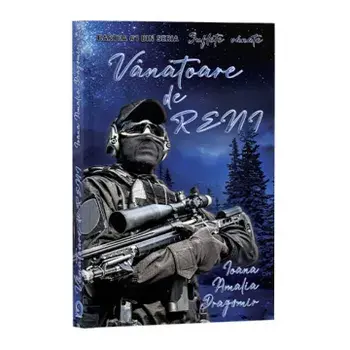 Vanatoare de reni. Cartea 1 din seria Suflete vanate/Ioana Amalia Dragomir