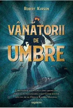 Vanatorii de umbre/Robert Kurson