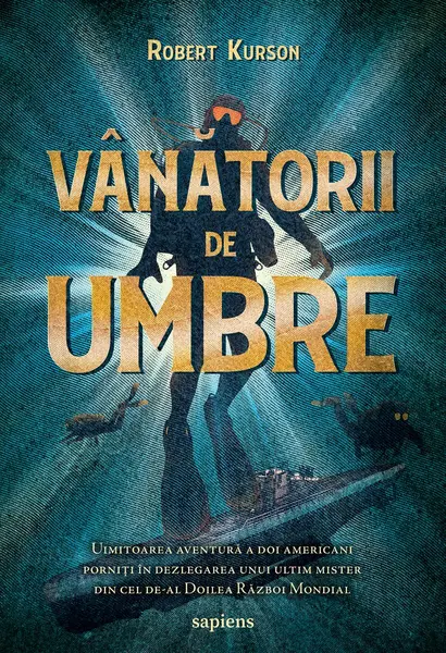Vânătorii de umbre - Robert Kurson