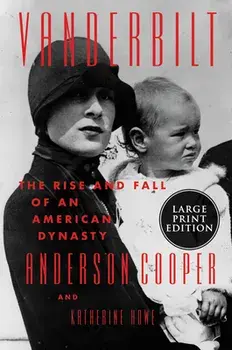 Vanderbilt: The Rise and Fall of an American Dynasty, Paperback/Anderson Cooper