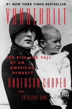 Vanderbilt: The Rise and Fall of an American Dynasty, Paperback/Anderson Cooper