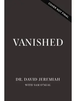 Vanished. ITPE Edition, Paperback/Dr. David Jeremiah