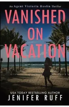 Vanished on Vacation - Jenifer Ruff