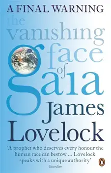 Vanishing Face of Gaia. A Final Warning, Paperback/James Lovelock