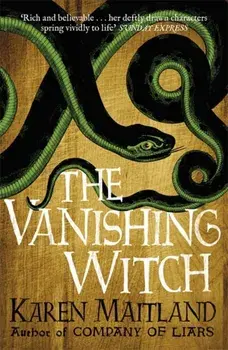 Vanishing Witch. A dark historical tale of witchcraft and rebellion, Paperback/Karen Maitland