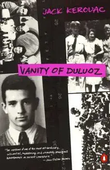 Vanity of Duluoz: An Adventurous Education, 1935-46, Paperback/Jack Kerouac